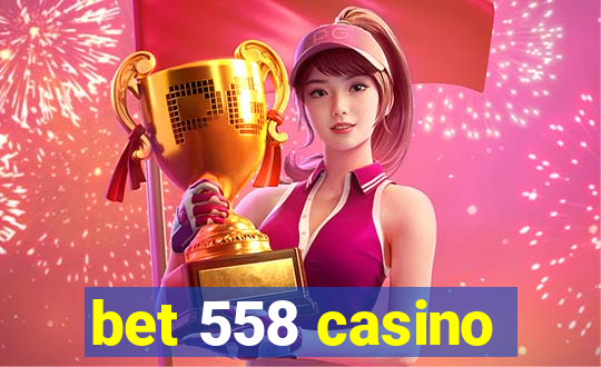 bet 558 casino